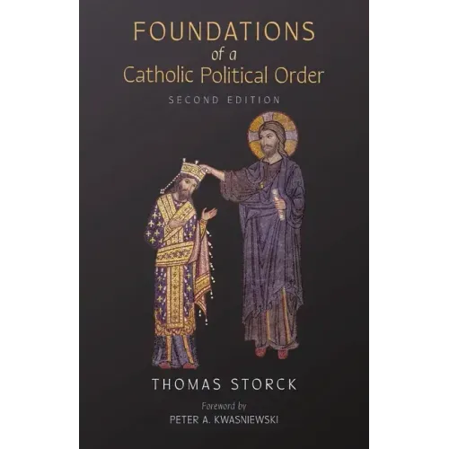 Foundations of a Catholic Political Order