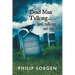 Dead Man Talking... and Talking... and Talking