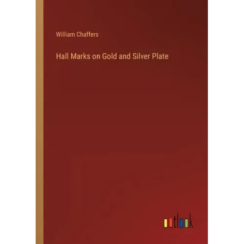 Hall Marks on Gold and Silver Plate