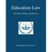 Education Law: Principles, Policies & Practice