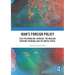 Iran's Foreign Policy: Elite Factionalism, Ideology, the Nuclear Weapons Program, and the United States