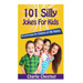 101 Silly Jokes For Kids: Witty and Fun Jokes for Children of All Ages
