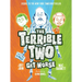 The Terrible Two Get Worse