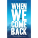 When We Come Back: More Stories