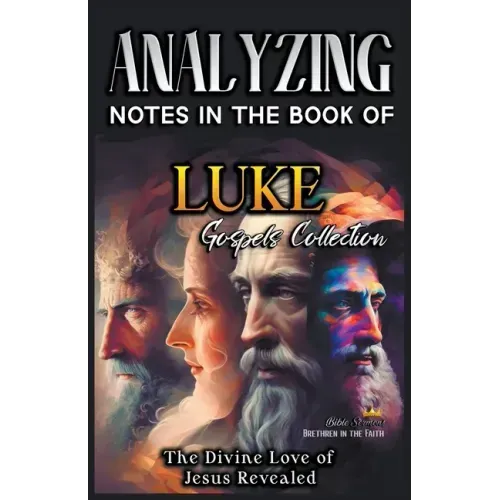 Analizando Notas en el Libro de Lucas: El Amor Divino de Jesús Revelado