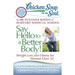 Chicken Soup for the Soul: Say Hello to a Better Body!: Weight Loss and Fitness for Women Over 50