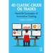 40 Classic Crude Oil Trades: Real-Life Examples of Innovative Trading