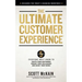 The Ultimate Customer Experience: 5 Steps Everyone Must Know to Excite Your Customers, Engage Your Colleagues, and Enjoy Your Work