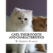 Cats: Their Points and Characteristics: with Curiosities of Cat Life and a Chapter on Feline Elements