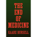 The End of Medicine
