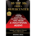 10 Top 10s From A 10 Percenter: Over 100 Essential Acting Career Tips From A Hollywood Agent