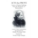 Acts That Prove Causes of Human Suffering from the Perspective of Reincarnation: A Series of Spirit Communications with Commentary by Amalia Domingo S