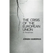 The Crisis of the European Union: A Response
