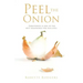 Peel the Onion: Forgiveness is one of the best seasonings for our lives.