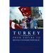Turkey, from Empire to Revolutionary Republic: The Emergence of the Turkish Nation from 1789 to Present