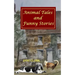Animal Tales and Funny Stories