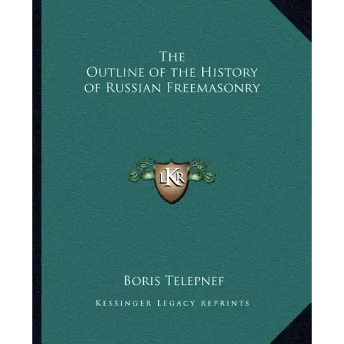The Outline of the History of Russian Freemasonry