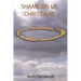 Shame on Us Christians