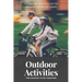 Outdoor Activities for Couples to Do Together: A Unique Mix of Relaxing and Fun Adventure Activities for Couples