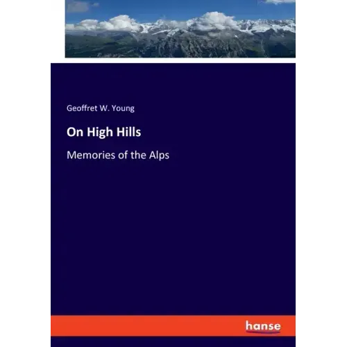 On High Hills: Memories of the Alps