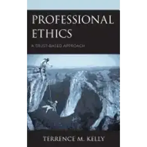 Professional Ethics: A Trust-Based Approach