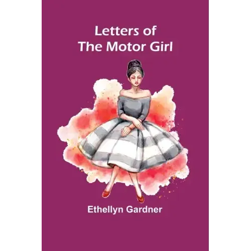 Letters of the Motor Girl