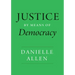 Justice by Means of Democracy