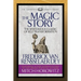 The Magic Story (Condensed Classics): The Mysterious Classic of Self-Transformation