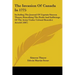 The Invasion Of Canada In 1775: Including The Journal Of Captain Simeon Thayer, Describing The Perils And Sufferings Of The Army Under Colonel Benedic