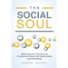 The Social Soul: Mastering Your Personal and Professional Brand with Intentionality and Authenticity