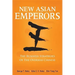 New Asian Emperors: The Business Strategies of the Overseas Chinese