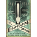 The Disappearing Spoon: And Other True Tales of Madness, Love, and the History of the World from the Periodic Table of the Elements