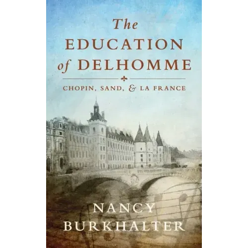 The Education of Delhomme: Chopin, Sand, and La France