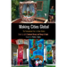 Making Cities Global: The Transnational Turn in Urban History