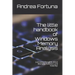 The little handbook of Windows Memory Analysis: Just some thoughts about memory, Forensics and Volatility!