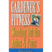 Gardener's Fitness: Weeding Out the Aches and Pains