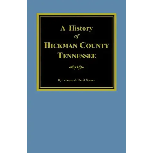 The History of Hickman County, Tennessee