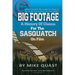 A History of Claims for the Sasquatch on Film: Bigfoot's Caught on Film Continue to Intrigue Us, But Can We Learn Anything From These Images