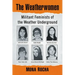 The Weatherwomen: Militant Feminists of the Weather Underground