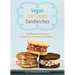 Vegan Ice Cream Sandwiches: Cool Recipes for Delicious Dairy-Free Ice Creams and Cookies