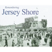 Remembering Jersey Shore