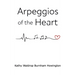 Arpeggios Of The Heart