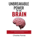 Unbreakable Power of the Brain: A Guide to Optimizing Your Brainpower, Enhance Your Memory, Focus, and Creativity