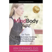 The MindBody Toolkit: 10 Tools to Increase Your Energy, Enhance Productivity, and Even Reverse Disease