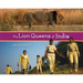 The Lion Queens of India