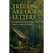Trees Are Our Letters: A Creative Appointment with Nature's Communicators