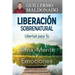 Liberación Sobrenatural: Libertad Para Tu Alma, Mente Y Emociones