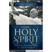 Come, Holy Spirit: Spiritual Wisdom from Fr. Ted Hesburgh