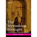 The Mysterious Stranger: A Romance