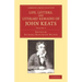 Life, Letters, and Literary Remains of John Keats